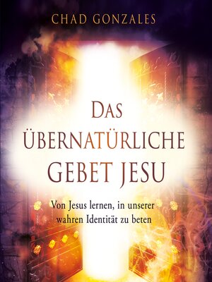 cover image of Das übernatürliche Gebet Jesu